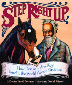 Step Right Up: How Doc and Jim Key Taught the World about Kindness book cover.