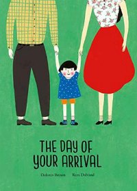 The Day of Your Arrival adoption picture book