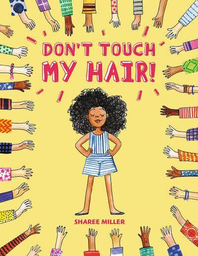 Don't touch My Hair yellow book cover with girl surrounded by arms