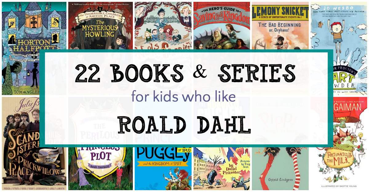 Weird and wonderfully funny books for kids who like Roald Dahl books