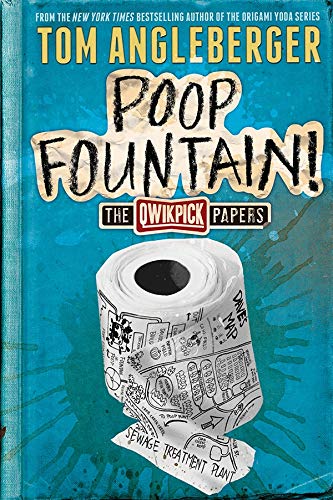 Poop Fountain by Tom Angleberger. 