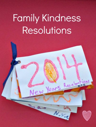 Make kindness resolutions with your family to start the new year off right.