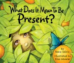 What does it mean to be present mindfulness book for children
