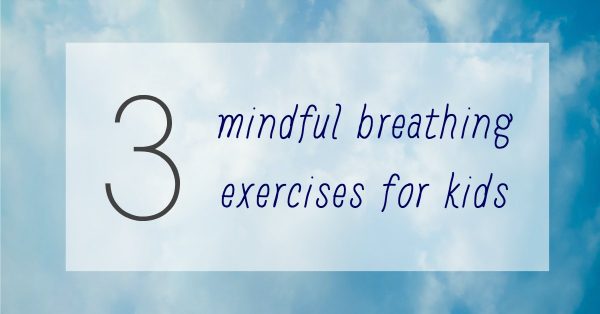 Mindful breathing exercises for kids that will foster healthy bodies. 