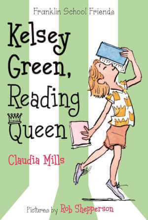 Kelsey Green, Reading Queen, book by Claudia Mills.