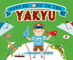 Take Me Out to the Yakyu baseball picture book