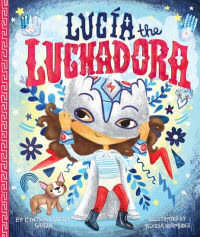 Lucia the Luchadora superhero book cover