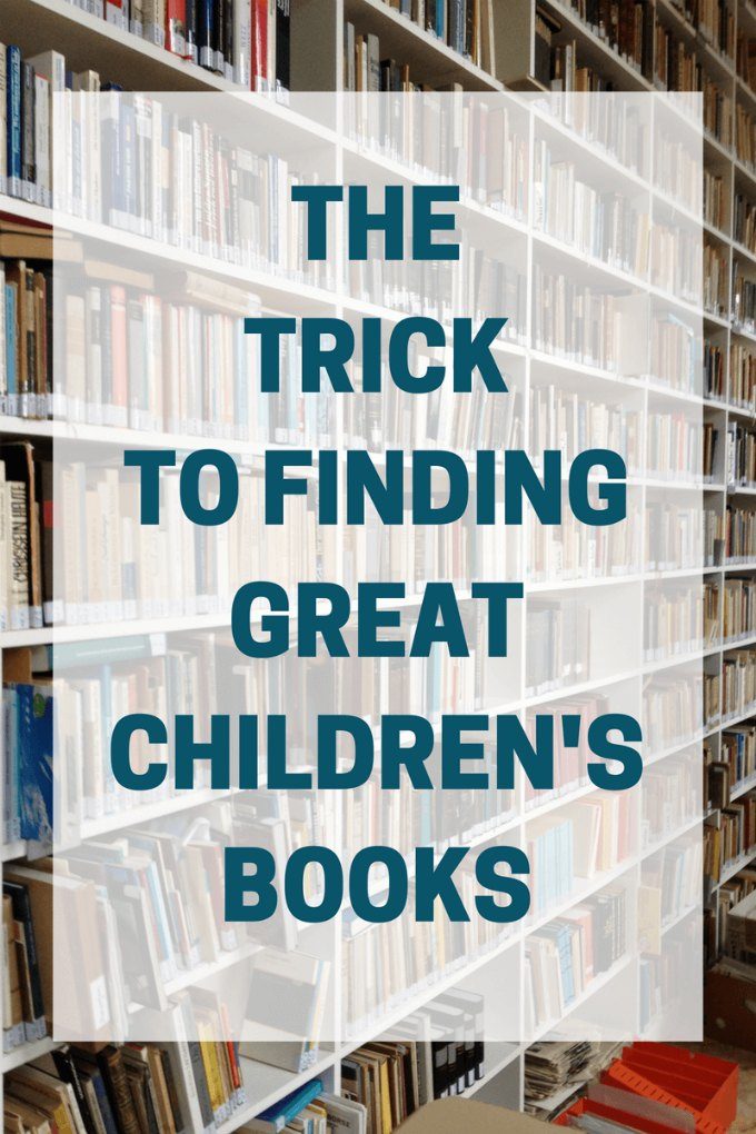 How to find good children's books. 