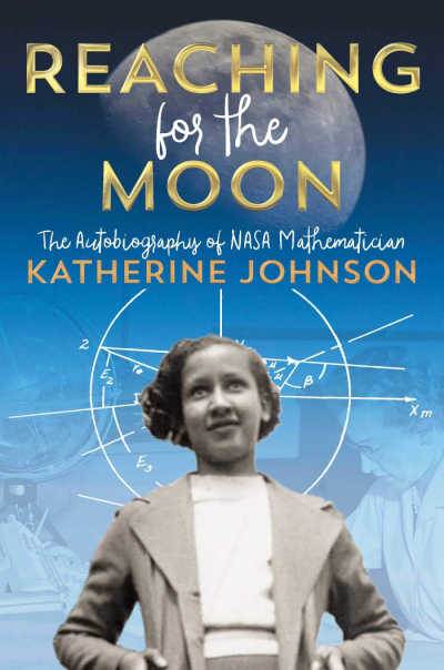 Reaching for the Moon book cover showing Katherine Johnson as a girl against a mathematical background