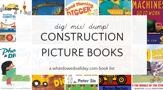 Construction work picture books for toddlers and preschoolers