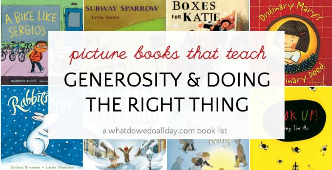 Picture books about doing the right thing and teaching generosity towards others.