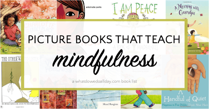 Mindfulness books for kids to teach meditation and mindful techniques.